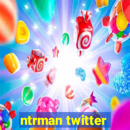 ntrman twitter